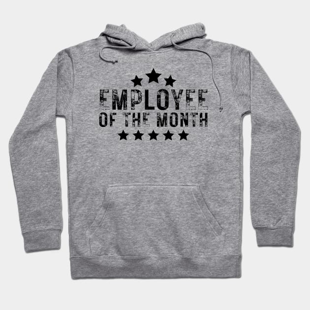 Employee of the month Hoodie by oneduystore